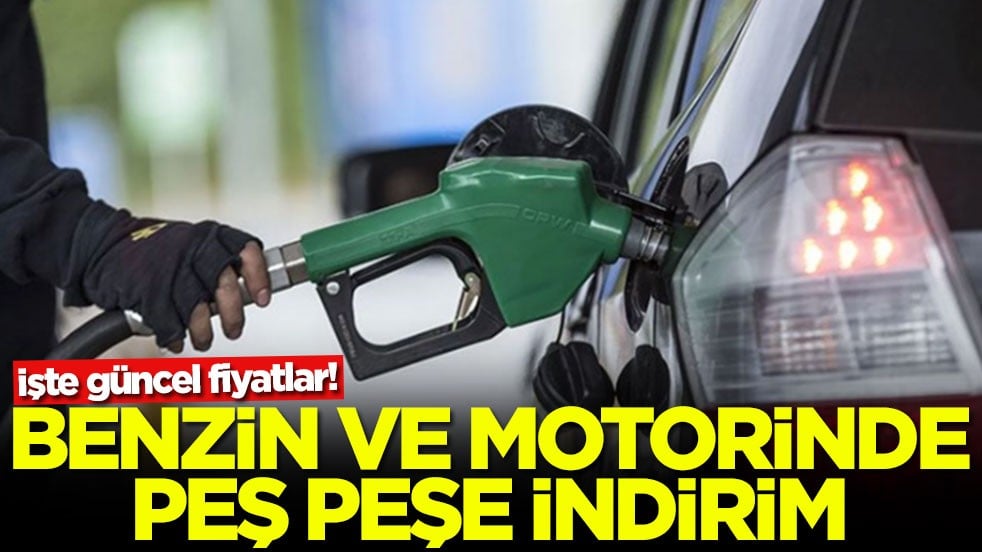 Benzin ve motorinde peş peşe indirim! İşte güncel fiyatlar