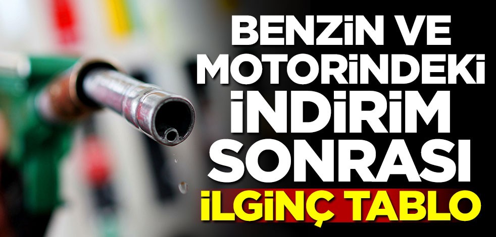 Benzin ve motorindeki indirim sonrası ilginç tablo