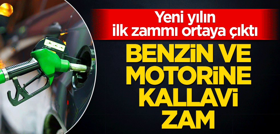 Benzin ve motorine kallavi zam! Yılbaşının ilk zammı ortaya çıktı
