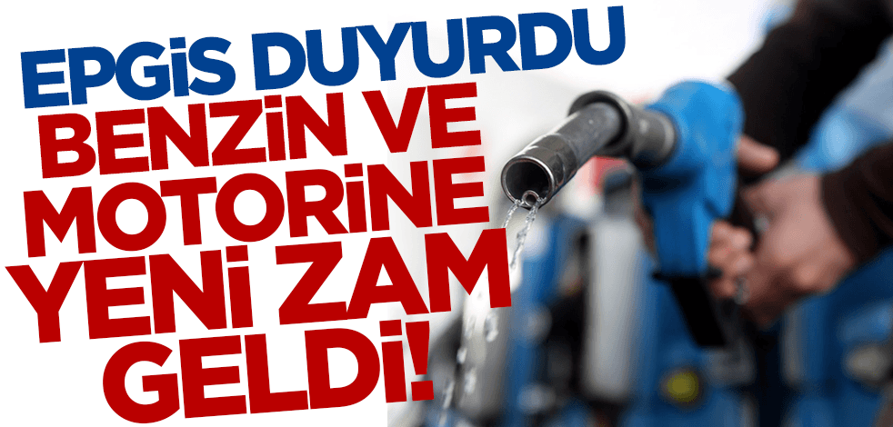 Benzin ve motorine zam! İşte son fiyatlar..