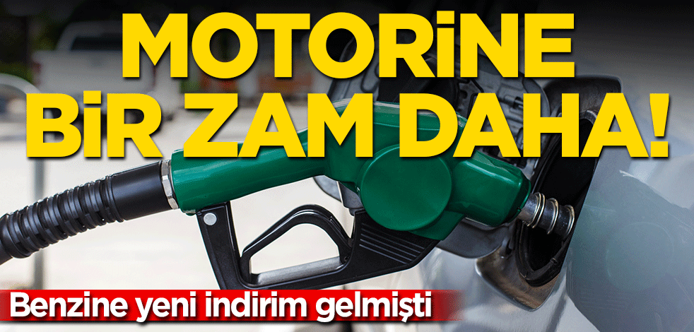 Benzine gelen indirim sonrası motorine bir zam daha!