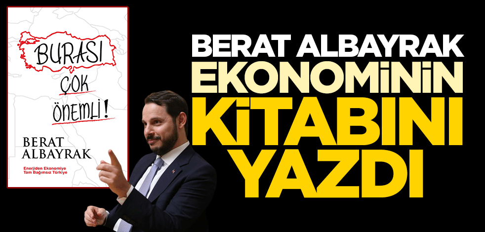 Berat Albayrak ekonominin kitabını yazdı