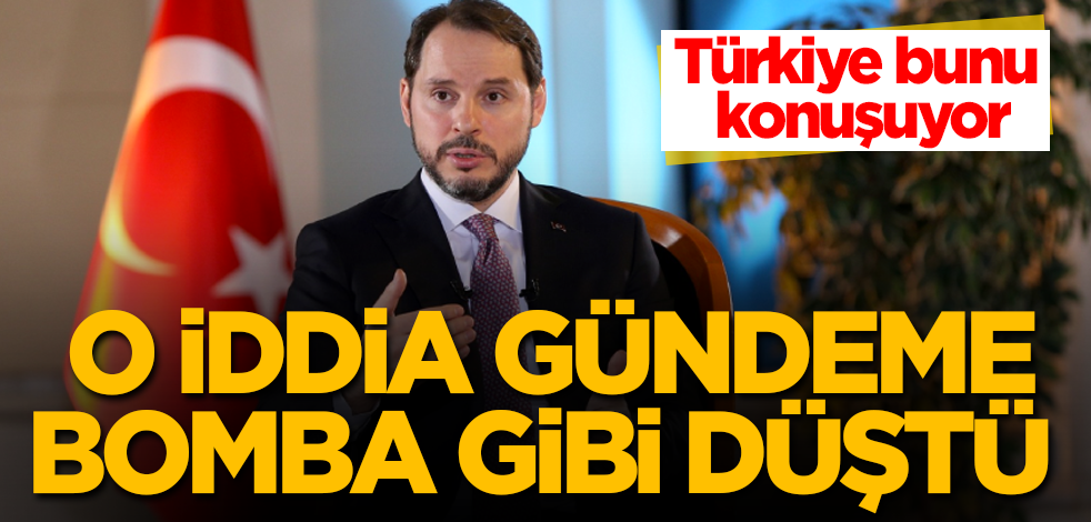 Berat Albayrak iddiası gündeme bomba gibi düştü! Türkiye bunu konuşuyor