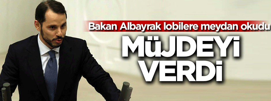 Berat Albayrak müjdeyi verdi
