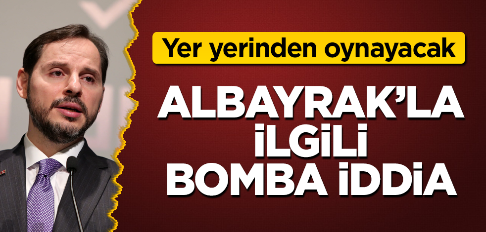 Berat Albayrak'la ilgili bomba iddia! Yer yerinden oynayacak