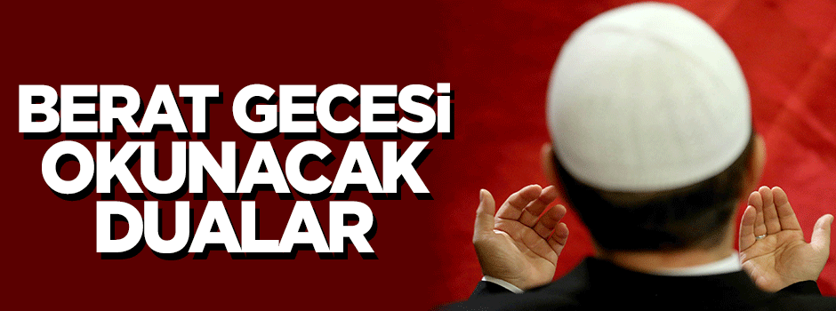 Mübarek Berat gecesi okunacak dua