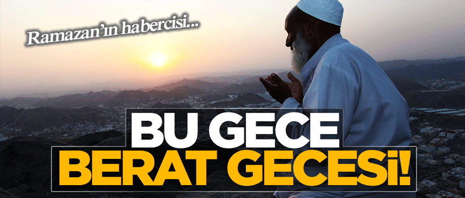 Berat Kandili bu gece idrak edilecek