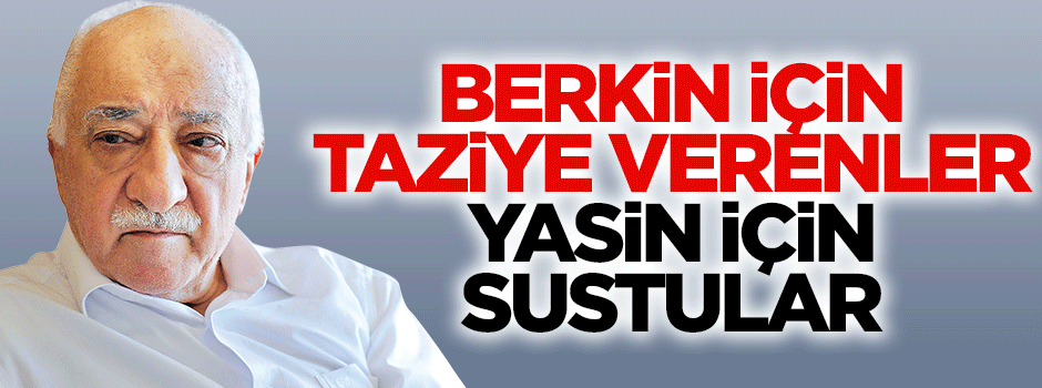 Berkin için taziye verenler Yasin için sustular