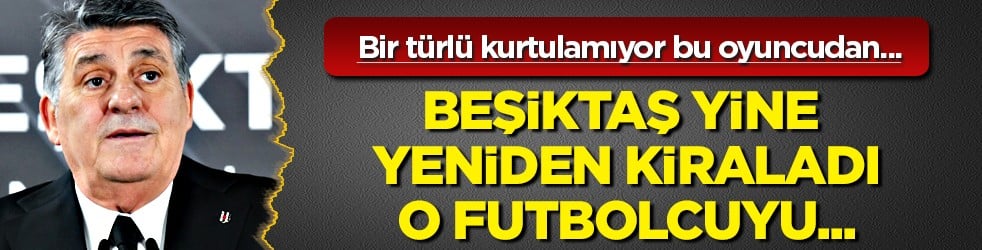 Beşiktaş 2029 yılına sözleşmesi olan futbolcusunu bir kez daha kiraladı! 
