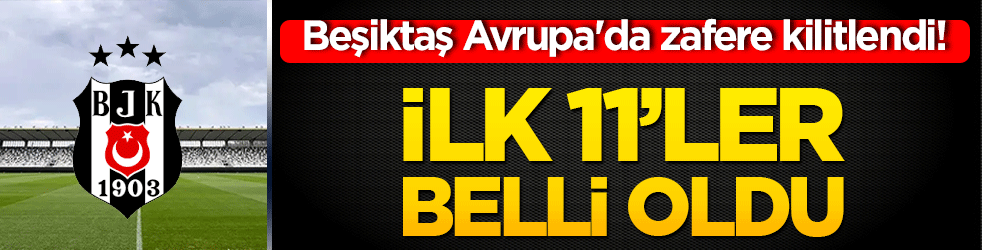 Beşiktaş Avrupa'da zafere kilitlendi! Siyah-beyazlılar Çekya deplasmanında sahada!