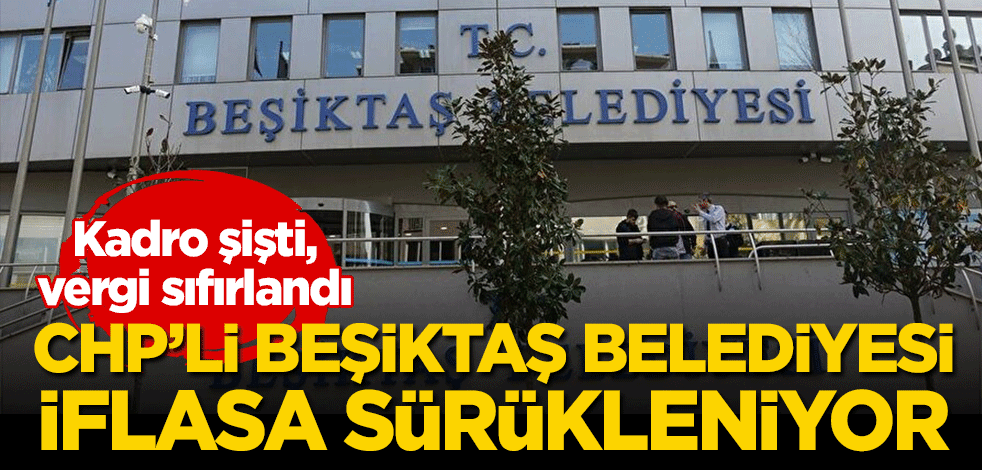 Beşiktaş Belediyesi iflasa sürükleniyor