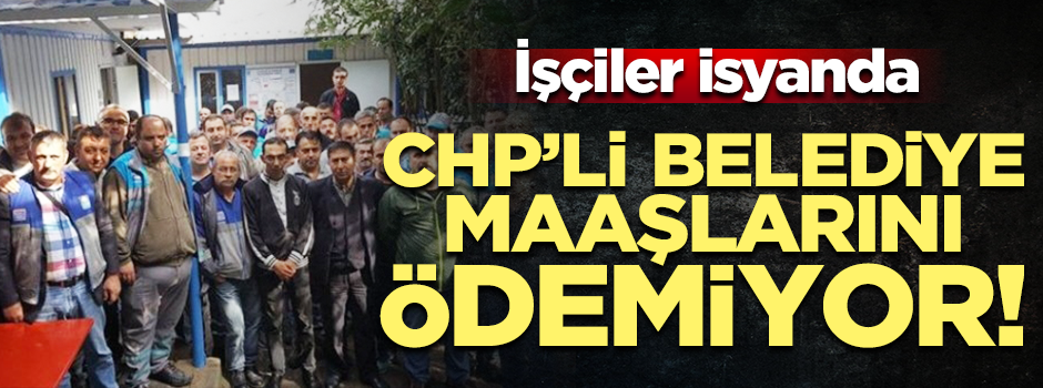 Beşiktaş Belediyesi işçilerin maaşını ödemiyor!