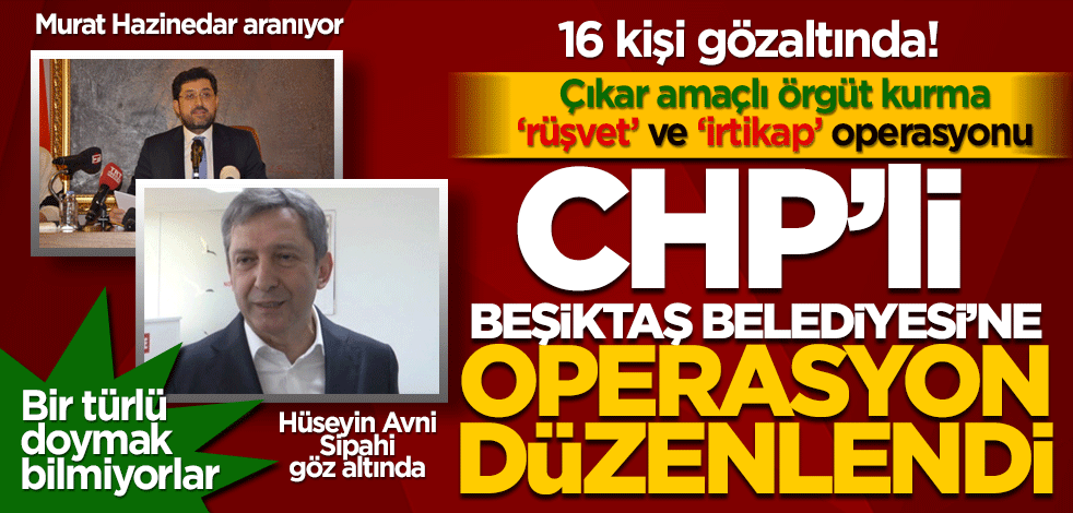 Beşiktaş Belediyesi’ne operasyon düzenlendi