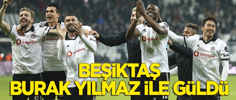 Beşiktaş Burak Yılmaz ile güldü!