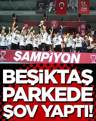 Beşiktaş parkede şov yaptı!