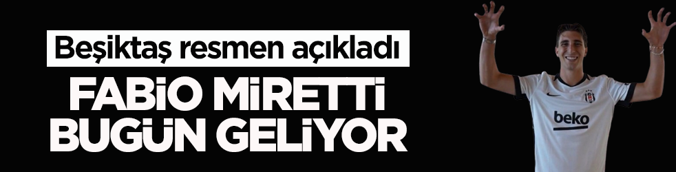 Beşiktaş resmen açıkladı! Fabio Miretti bugün geliyor