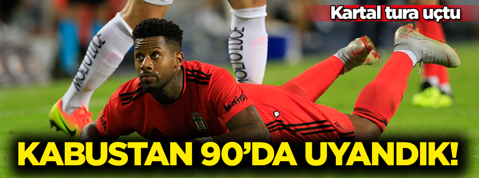 Beşiktaş turu 90'da kaptı!