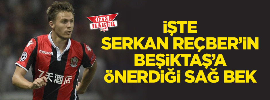 Beşiktaş'a imza atan Serkan Reçber'in istediği sağ bek Arnaud Souquet