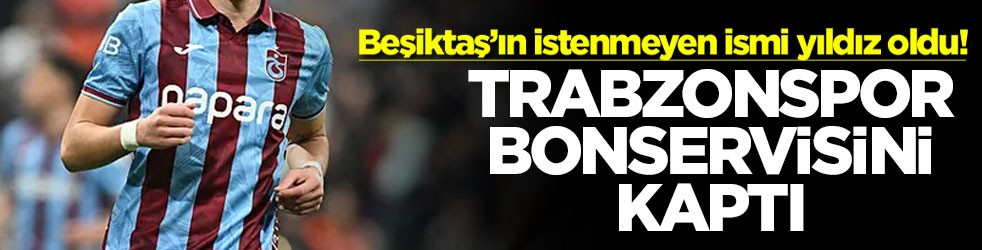 Beşiktaş’ın istenmeyen ismi yıldız oldu! Trabzonspor bonservisini kaptı