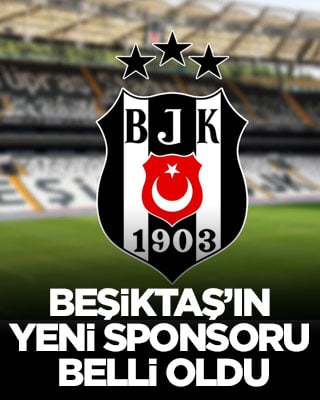 Beşiktaş’ın yeni sponsoru belli oldu