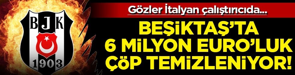 Beşiktaş'ta 6 milyon euro verilerek alınan oyuncu için karar vakti!