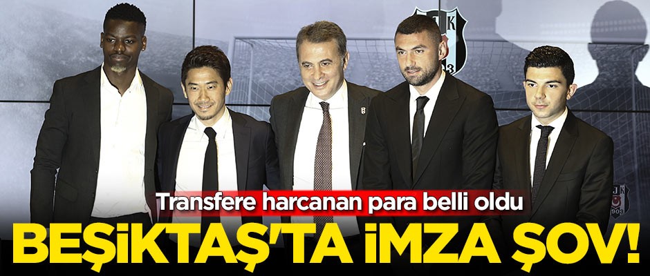 Beşiktaş'ta imza şov! Transfere harcanan para belli oldu