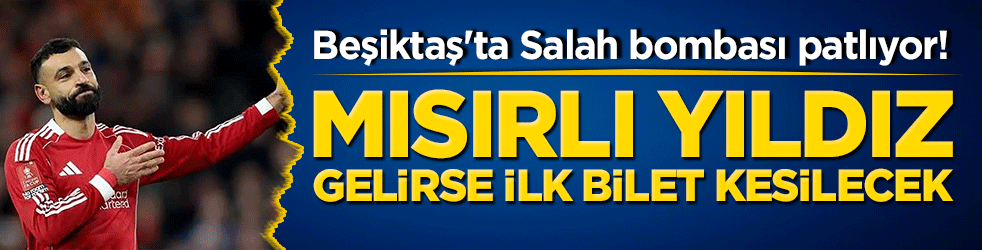 Beşiktaş'ta Salah bombası patlıyor! Mısırlı yıldız gelirse ilk bilet kesilecek!