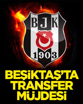 Beşiktaş’ta transfer müjdesi