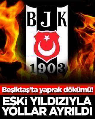 Beşiktaş’ta yaprak dökümü! Eski yıldızıyla yollar ayrıldı