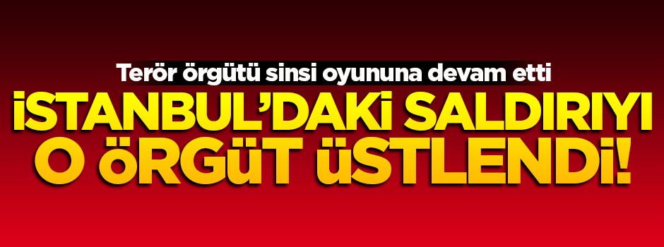 Beşiktaş'taki saldırıyı terör örgütü PKK üstlendi!