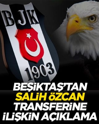 Beşiktaş’tan Salih Özcan transferine ilişkin açıklama