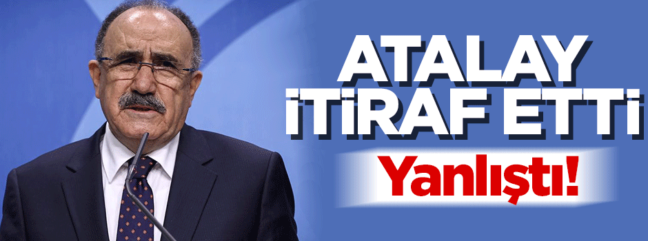 Beşir Atalay'dan çözüm süreci itirafı: Yanlıştı!
