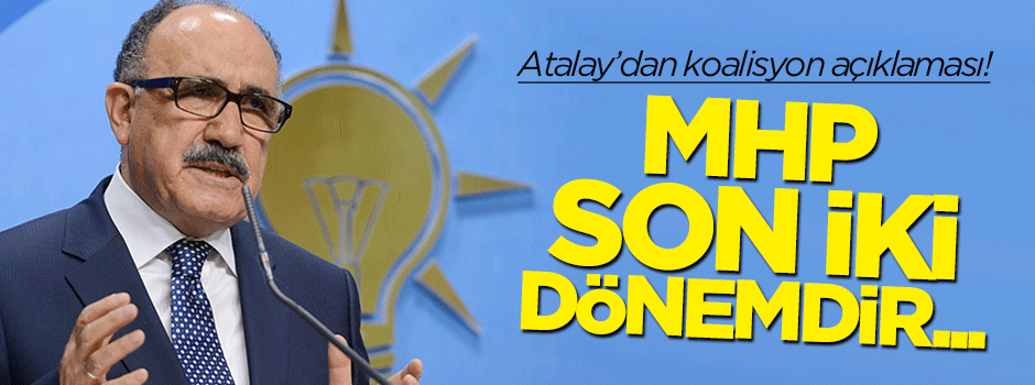 Beşir Atalay'dan koalisyon açıklaması