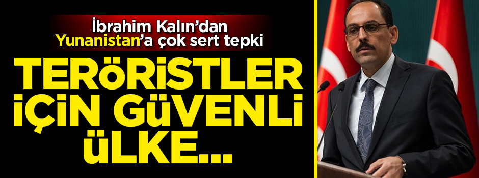 Beştepe'den Yunanistan'a çok sert tepki: Teröristler için güvenli bir ülke olduğunu ilan etti