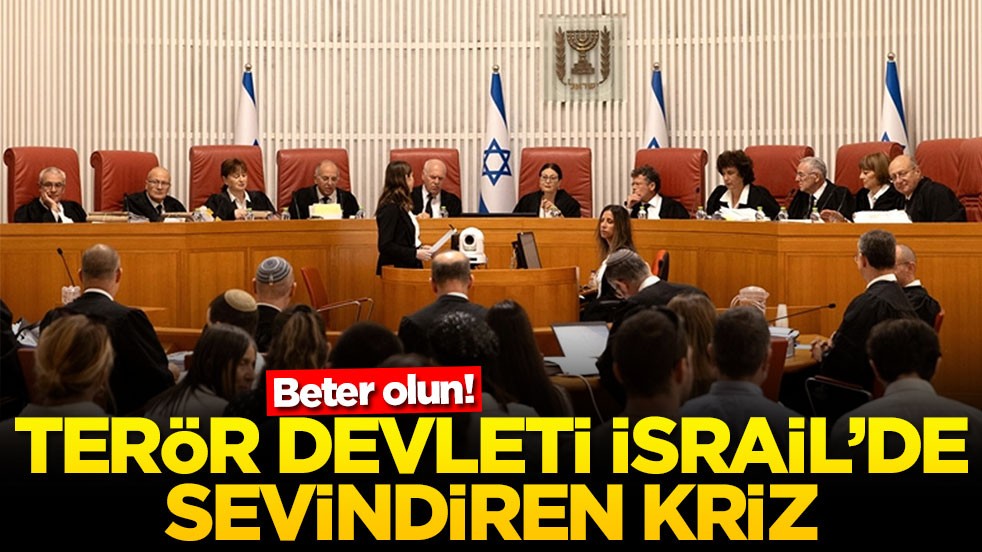 Beter olun! Terör devleti İsrail'de sevindiren kriz