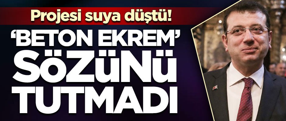 Beton Ekrem vaadini gerçekleştirmedi