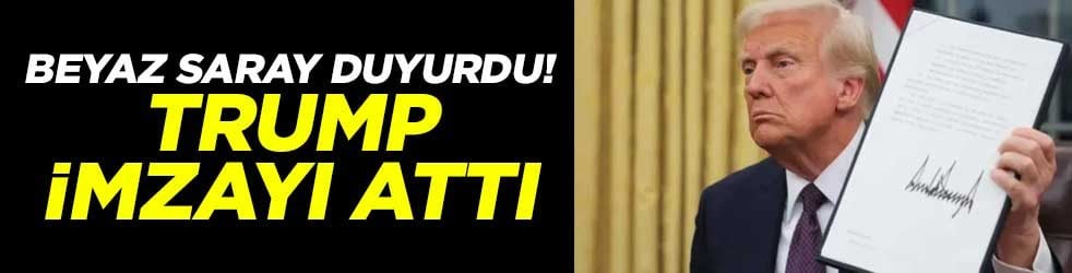 Beyaz Saray duyurdu! Trump imzayı attı