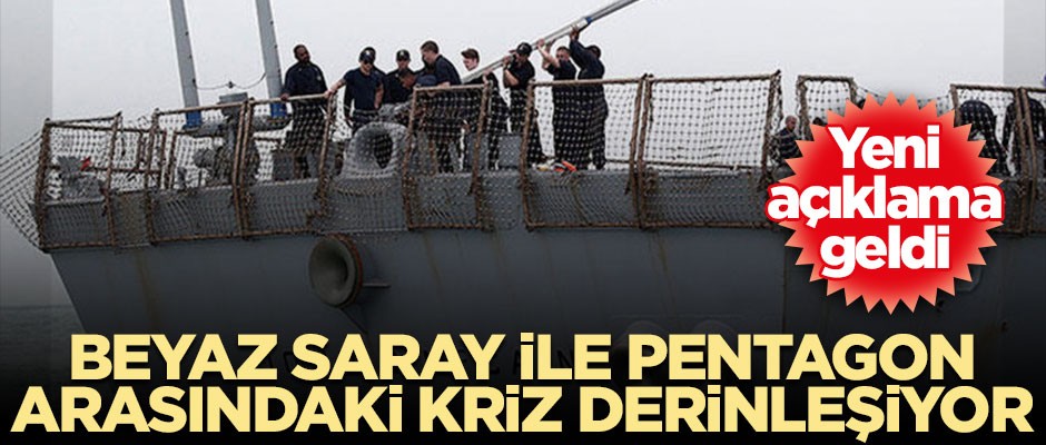 Beyaz Saray ile Pentagon arasındaki kriz derinleşiyor