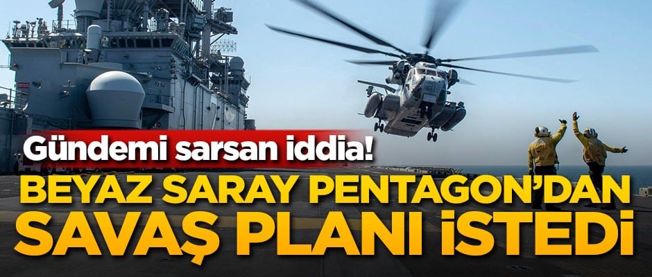 Beyaz Saray Pentagon'dan savaş planı istedi!