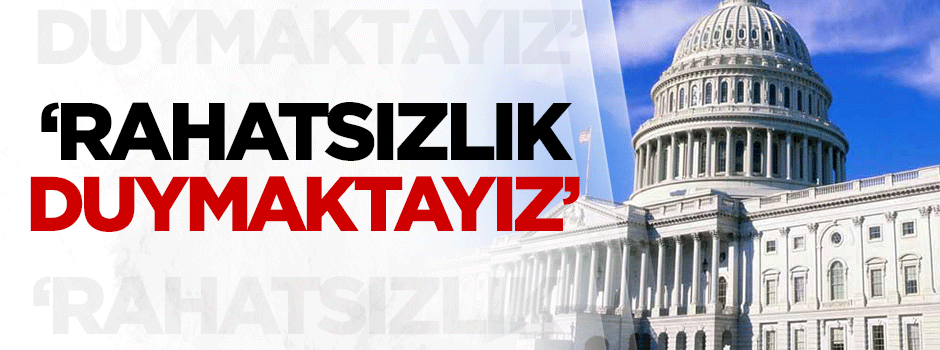 Beyaz Saray: Rahatsızlık duymaktayız