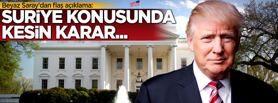 Beyaz Saray: Suriye konusunda nihai karara varılmadı