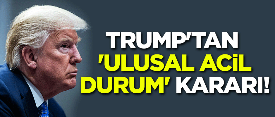 Beyaz Saray: Trump ‘ulusal acil durum’ ilan edecek