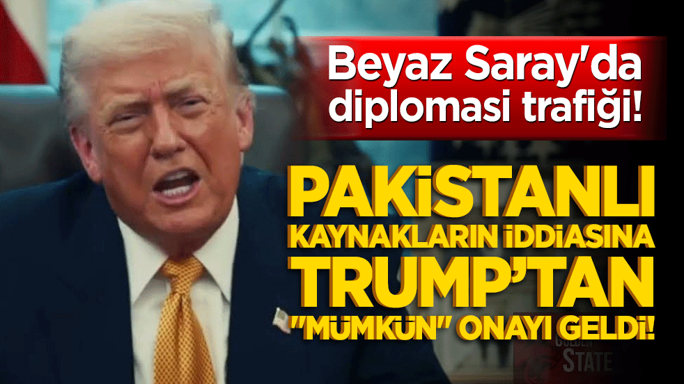 Beyaz Saray'da diplomasi trafiği! Pakistanlı kaynakların iddiasına Trump’tan "mümkün" onayı geldi!