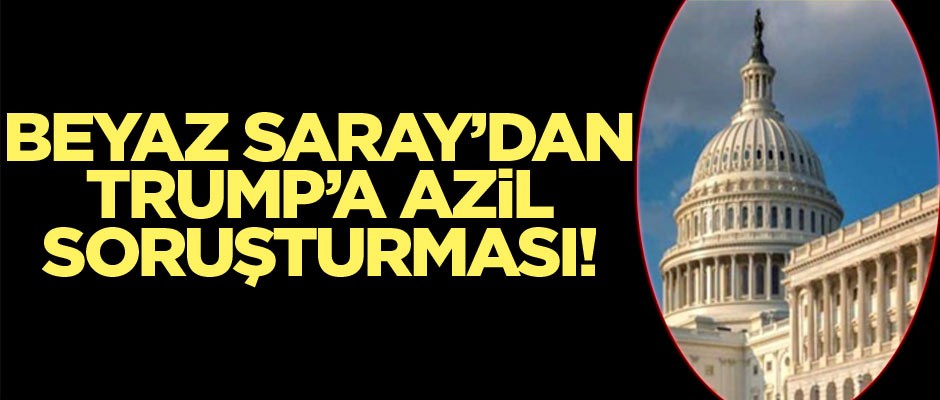 Beyaz Saray'dan 'Trump'a azil' kararı