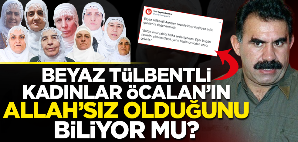 'Beyaz tülbentli' kadınlar Öcalan'ın İslam düşmanlığını biliyor mu?