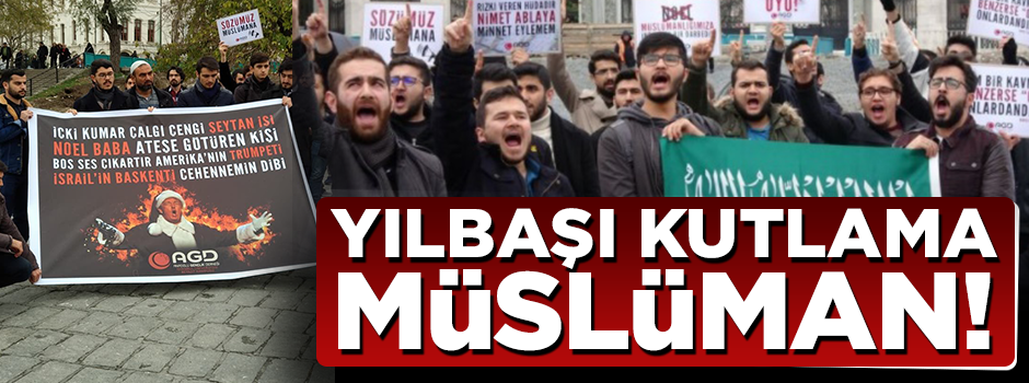 Beyazıt'ta yılbaşı protestosu: Yılbaşı kutlama Müslüman!