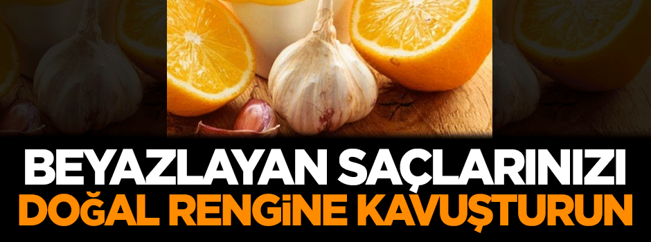 Beyazlayan saçlarınızı doğal rengine kavuşturun