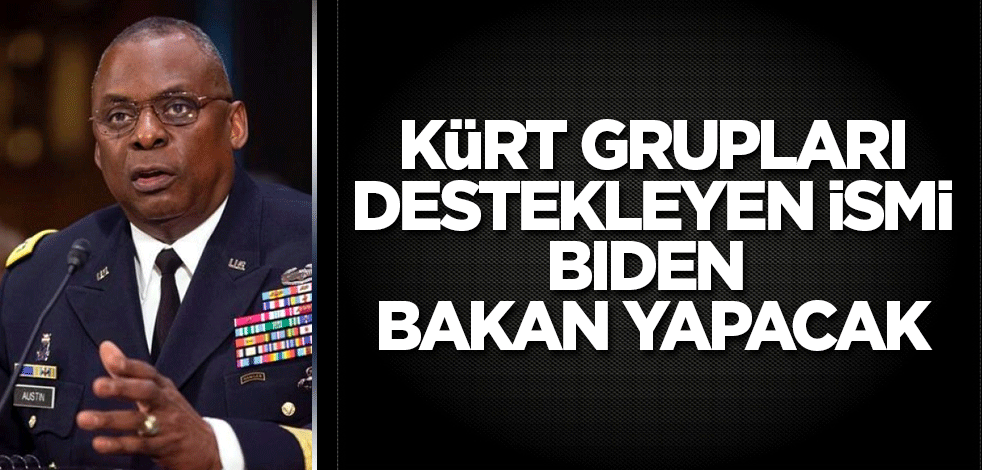 Biden ABD Savunma Bakanlığına Kürt grupları destekleyen General'i getirecek