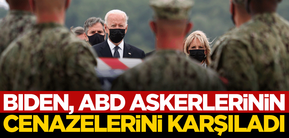 Biden, Afganistan'da ölen ABD askerlerinin cenazelerini karşıladı