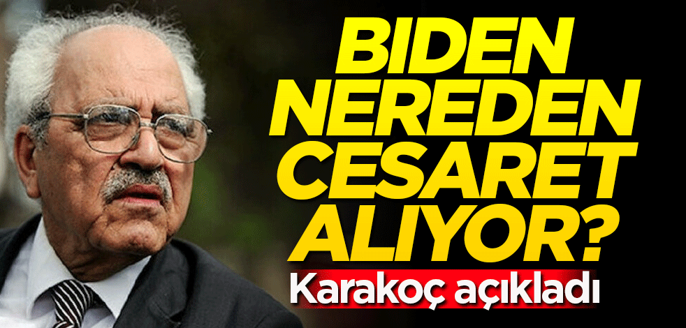Biden bu cesareti nereden alıyor? Sezai Karakoç cevapladı